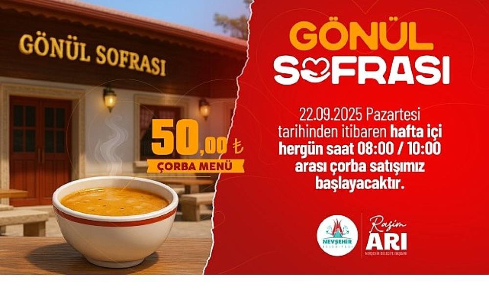 Nevşehir Gönül Sofrası'nda Çorba Hizmeti Başlıyor