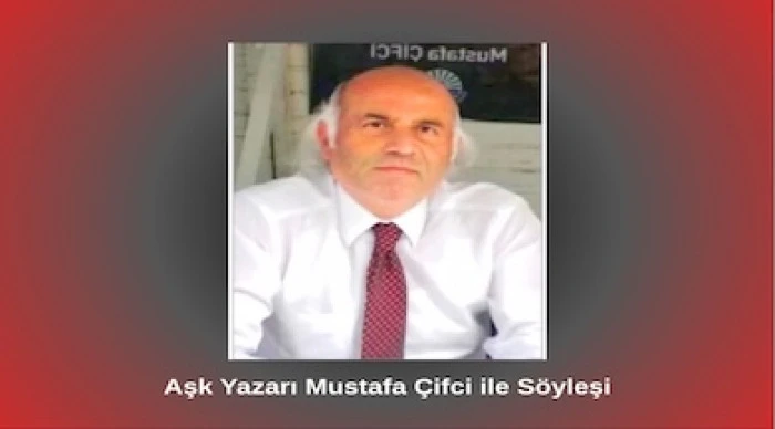 &Ouml;d&uuml;ll&uuml; Yazar Bet&uuml;l Fırat&rsquo;ın Aşk Yazarı Mustafa &Ccedil;ifci ile Yaptığı R&ouml;portaj