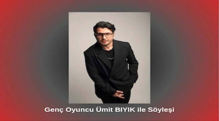 Gen&ccedil; Oyuncu &Uuml;mit BIYIK ile S&ouml;yleşi